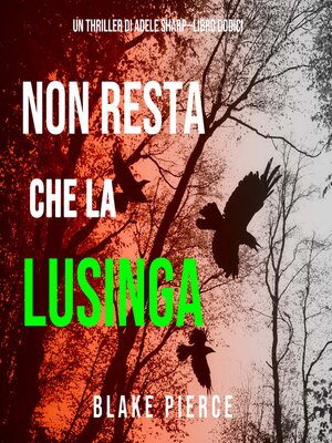 cover image of Non resta che la lusinga